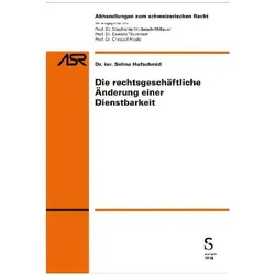 Die rechtsgeschäftliche Änderung einer Dienstbarkeit, Fachbücher von Selina Hufschmid
