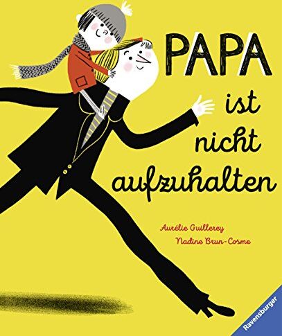 Nadine Brun-Cosme - Papa ist nicht aufzuhalten - Preis vom 01.10.2026 17:08:56 h