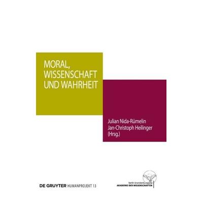 Moral, Wissenschaft und Wahrheit, Taschenbuch von , De Gruyter, 978-3-11-057760-0