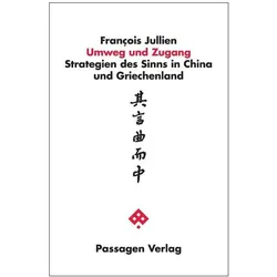 Umweg und Zugang, Fachbücher von François Jullien