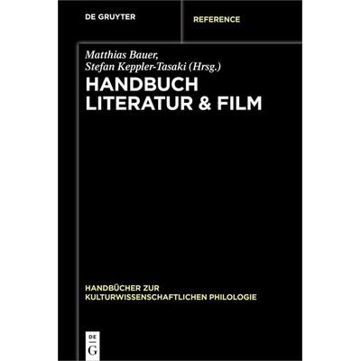 Handbuch Literatur & Film, Gebundene Ausgabe von , De Gruyter, 978-3-11-055524-0