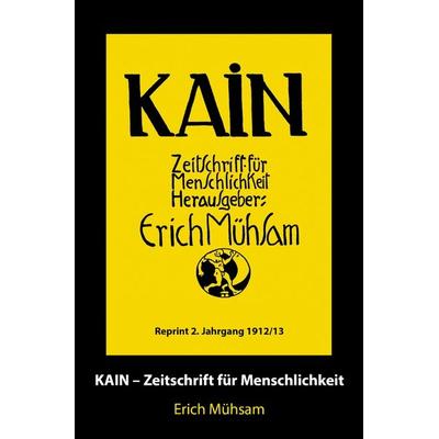 Kain / Kain 2. Jahrgang, Taschenbuch von Erich Mühsam, Epubli, 978-3-7529-9821-4