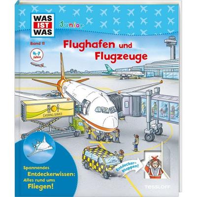 WAS IST WAS Junior Band 11 Flughafen und Flugzeuge, Gebundene Ausgabe von Andrea Weller-Essers, Tessloff Verlag Ragnar Tessloff GmbH & Co. KG,