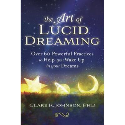 The Art of Lucid Dreaming, Taschenbuch von Clare R. Johnson, Pan macmillan Ltd., 978-0-7387-6265-4