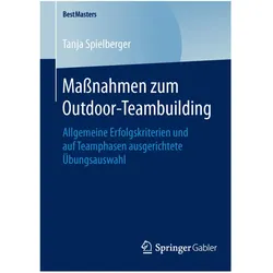 Massnahmen zum Outdoor-Teambuilding, Fachbücher von Tanja Spielberger