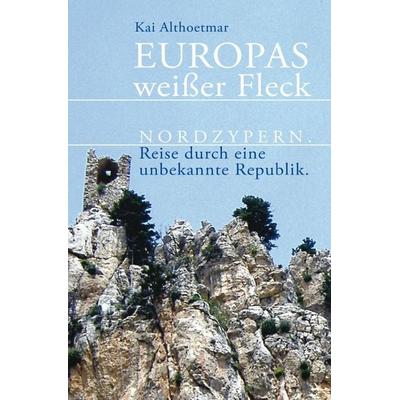 Europas weißer Fleck, Taschenbuch von Kai Althoetmar, Epubli, 978-3-7502-7936-0