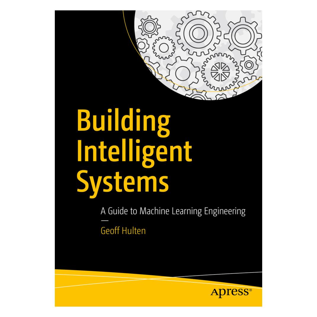 Springer Building Intelligent Systems (Englisch, Softcover, Geoff Hulten) (55962658)