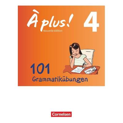 À plus! Nouvelle édition Band 4 - Zu allen Ausgaben - 101 Grammatikübungen, Taschenbuch von , Cornelsen Verlag, 978-3-06-122177-5