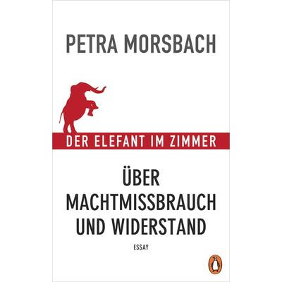 Der Elefant im Zimmer, Gebundene Ausgabe von Petra Morsbach, Penguin, 978-3-328-60074-9