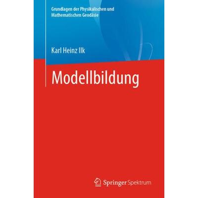 Modellbildung, Taschenbuch von Karl Heinz Ilk, Springer Berlin, 978-3-662-62364-0
