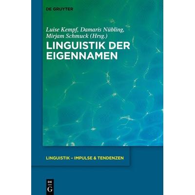 Linguistik der Eigennamen, Gebundene Ausgabe von , De Gruyter, 978-3-11-068583-1