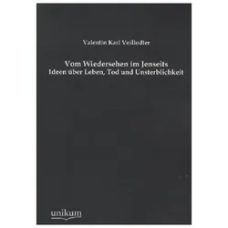 Vom Wiedersehen im Jenseits, Ratgeber von Valentin K. Veillodter