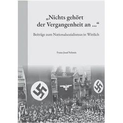 Schmit:Nichts gehört der Vergangenheit, Fachbücher von Franz-Josef Schmit