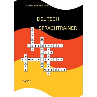 Deutsch-Sprachtrainer, Taschenbuch von Dörte Schirdewahn,Frauke Dahl, BoD – Books on Demand, 978-3-7392-2546-3