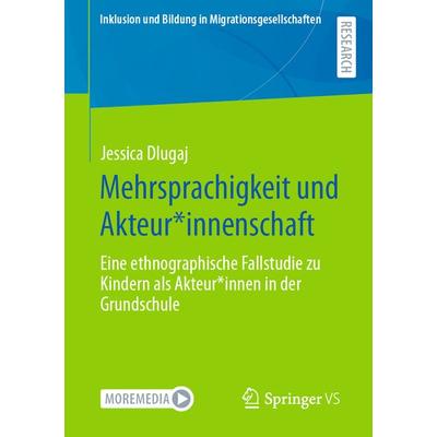 Mehrsprachigkeit und Akteur*innenschaft, Taschenbuch von Jessica Dlugaj, Springer Fachmedien Wiesbaden GmbH, 978-3-658-45161-5