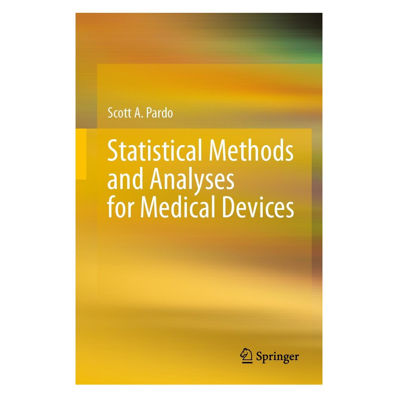 Springer Statistical Methods and Analyses for Medical Devices (Englisch, Hardcover, Scott A Pardo, Scott A. Pardo) (9783031261381)