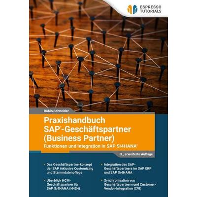 Praxishandbuch SAP - Geschäftspartner (Business Partner) - Funktionen und Integration in SAP S/4HANA, Taschenbuch von Robin Schneider, Espresso