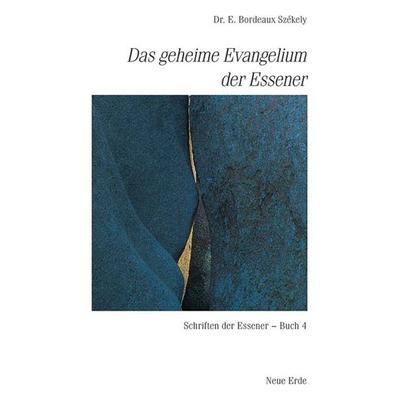 Schriften der Essener / Das geheime Evangelium der Essener, Taschenbuch von Edmond B. Szekely, Neue Erde
