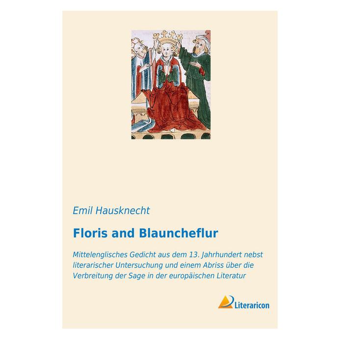 Literaricon Floris and Blauncheflur (Deutsch, Emil Hausknecht) (56055895)