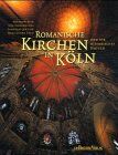 Hiltrud Kier - Romanische Kirchen in Köln und ihr historisches Umfeld - Preis vom 09.10.2026 07:28:09 h