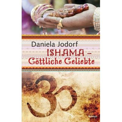 Ishama, Taschenbuch von Daniela Jodorf, Kamphausen Media GmbH, 978-3-89901-671-0