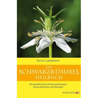 Das Schwarzkümmel-Heilbuch, Taschenbuch von Sylvia Luetjohann, Windpferd