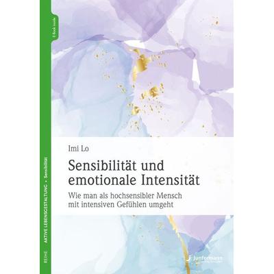 Sensibilität und emotionale Intensität, Set von Imi Lo, Junfermann, 978-3-95571-835-0