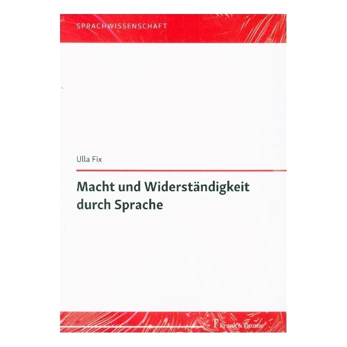 Frank & Timme Macht und Widerständigkeit durch Sprache (Deutsch, Softcover, Ulla Fix) (38977332)