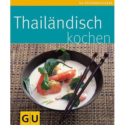 Thailändisch kochen, Taschenbuch von Margit Proebst, Gräfe & Unzer, 978-3-8338-0317-8