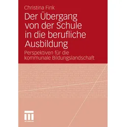 Der Übergang von der Schule in die berufliche Ausbildung, Fachbücher von Christina Fink