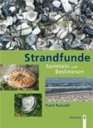 Frank Rudolph - Strandfunde: Sammeln & Bestimmen von Tieren und Pflanzen an Nord- und Ostseeküste - Preis vom 01.10.2026 17:08:56 h