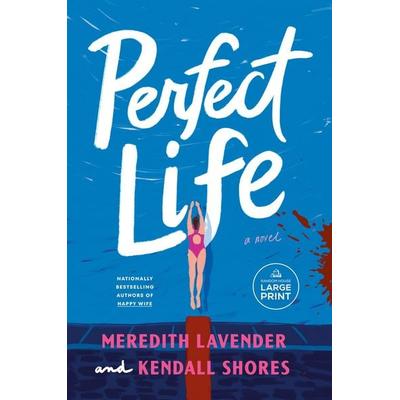 Perfect Life, Taschenbuch von Meredith Lavender,Kendall Shores, Random House N.Y.