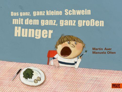 Martin Auer - Das ganz, ganz kleine Schwein mit dem ganz, ganz große Hunger: Vierfarbiges Bilderbuch - Preis vom 09.10.2026 07:28:09 h