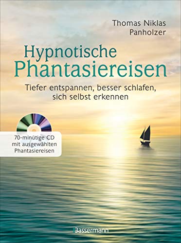 Panholzer, Thomas Niklas - Hypnotische Phantasiereisen + 70-minütige Meditations-CD. Echte Hilfe gegen psychische Belastungen, Stress, Sorgen und Ängste: Tiefer entspannen, besser schlafen, sich selbst erkennen - Preis vom 17.10.2026 19:25:27 h