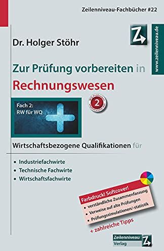 Holger Stöhr - Zur Prüfung vorbereiten in Rechnungswesen: Wirtschaftsbezogene Qualifikationen für Industriefachwirte, Technische Fachwirte und Wirtschaftsfachwirte - Preis vom 06.10.2026 07:26:00 h