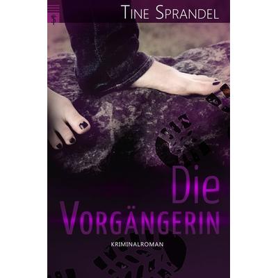 Unterland Krimis / Die Vorgängerin, Taschenbuch von Tine Sprandel, Epubli, 978-3-7375-5447-3