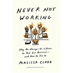 Never Not Working, Fachbücher von Malissa Clark