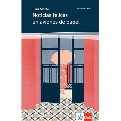 Noticias felices en aviones de papel, Taschenbuch von Juan Marsé, Klett Sprachen GmbH, 978-3-12-535794-5