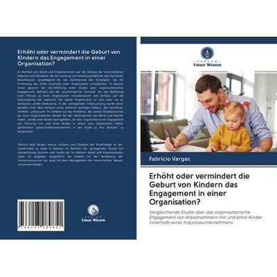 Erhöht oder vermindert die Geburt von Kindern das Engagement in einer Organisation?, Taschenbuch von Fabricio Vargas, BoD - Books on Demand,