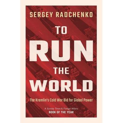 To Run the World, Taschenbuch von Sergey Radchenko, Cambridge University Press, 978-1-108-70859-3
