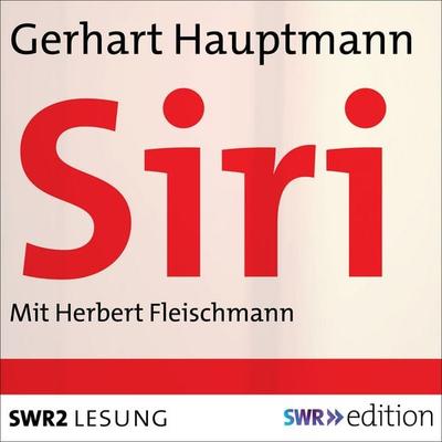 Siri - Gerhart Hauptmann, Audio, 9783956156656
