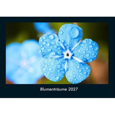 Blumenträume 2027 Fotokalender DIN A4