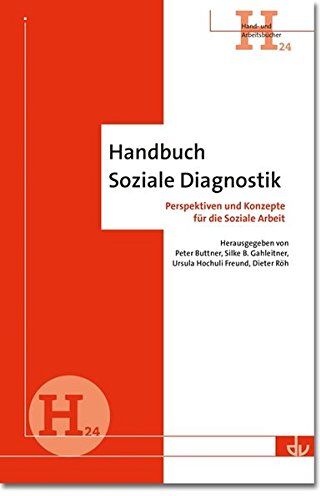 Peter Büttner - Handbuch Soziale Diagnostik (H24): Perspektiven und Konzepte für die Soziale Arbeit (Archiv für Wissenschaft und Praxis der sozialen Arbeit) - Preis vom 09.10.2026 07:28:09 h