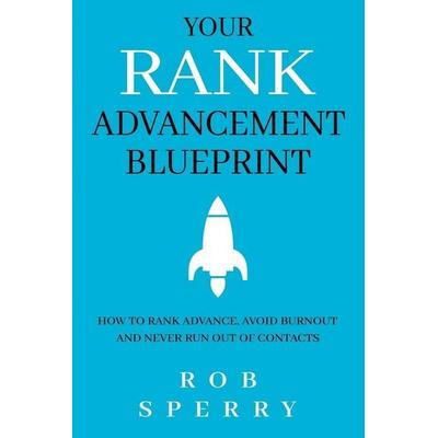 Your Rank Advancement Blueprint, Taschenbuch von Rob Sperry, Rob Sperry, 978-1-73584-475-6