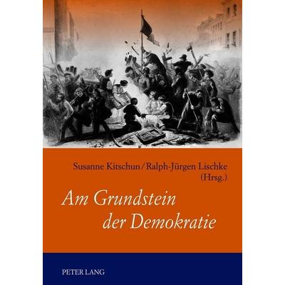 Am Grundstein der Demokratie, Taschenbuch von , Peter Lang GmbH, Internationaler Verlag der Wissenschaften, 978-3-631-61705-2