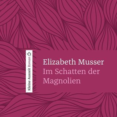 Im Schatten der Magnolien - Elizabeth Musser, Audio, 4057664754912