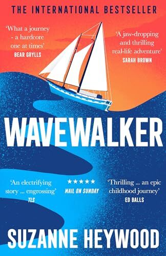 Suzanne Heywood - Wavewalker: THE INTERNATIONAL BESTSELLING TRUE-STORY OF A YOUNG GIRL’S FIGHT FOR FREEDOM AND EDUCATION - Preis vom 13.10.2026 11:25:28 h