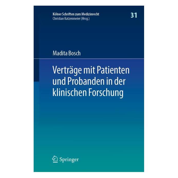 Springer Verträge mit Patienten und Probanden in der klinischen Forschung (Deutsch, Hardcover, Madita Bosch) (59915407)
