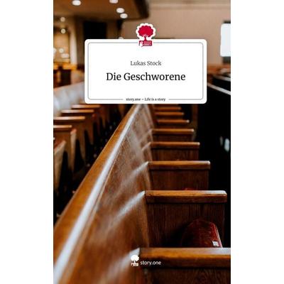 Die Geschworene. Life is a Story - story.one, Gebundene Ausgabe von Lukas Stock, Story.one publishing, 978-3-7115-2619-9