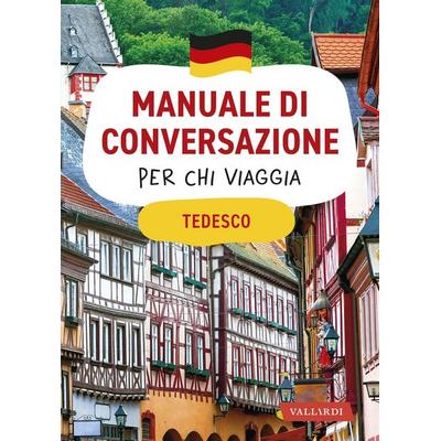 Tedesco. Manuale di conversazione per chi viaggia, Taschenbuch von Erica Pichler, Vallardi A.